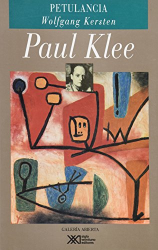 Paul Klee: Petulancia. Alegoria de la existencia artistica (Spanish Edition) (9789682319693) by Wolfgang Kersten