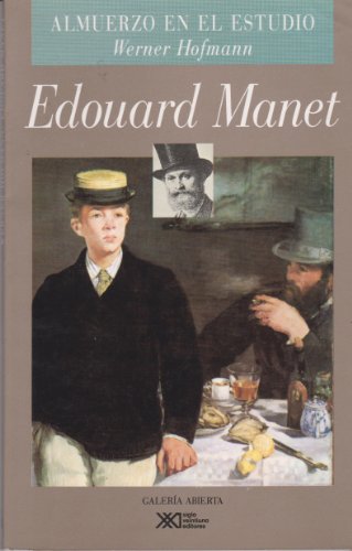 Edouard Manet: Almuerzo en el estudio. Momentos de reflexion (Spanish Edition) (9789682320262) by Werner Hofmann