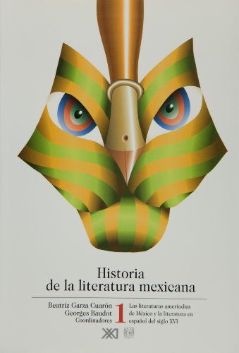 9789682320477: Historia de la literatura mexicana desde sus orgenes hasta nuestros das (1): Las literaturas amerindias de mxico y la literatura en espaol del siglo XVI