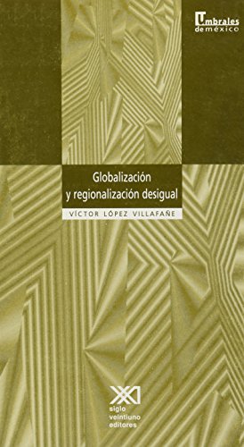 Imagen de archivo de Globalizacion y regionalizacion desigual (Spanish Edition) [Paperback] by Vic. a la venta por Iridium_Books