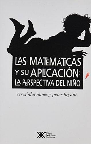 9789682320989: Las matemticas y su aplicacin: La perspectiva del nio (Educacin)