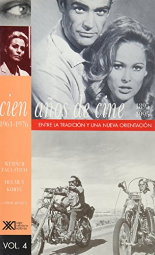 Stock image for CIEN AOS DE CINE 1895 - 1995 VOL.4.-1961 - 1976 ENTRE LA TRADICIN Y UNA NUEVA ORIENTACIN for sale by LIBRERA COCHERAS-COLISEO