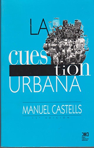 Imagen de archivo de La Cuestion Urbana - Castells, Manuel a la venta por Juanpebooks