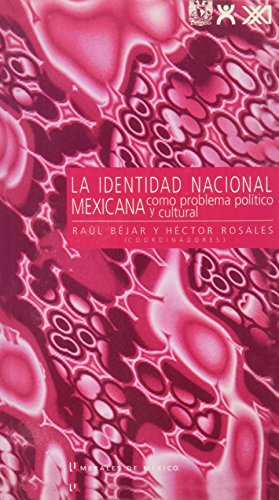 9789682321900: Identidad nacional mexicana como problema politico y cultural, la (Umbrales de Mxico)