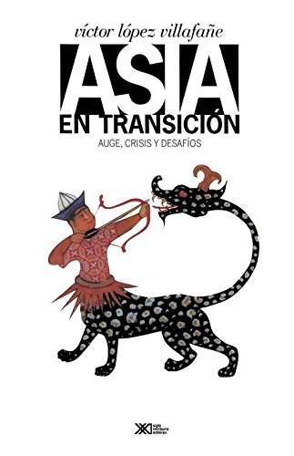 Imagen de archivo de Asia en transicion. Auge, crisis y desafios (Spanish Edition) [Paperback] by . a la venta por Iridium_Books