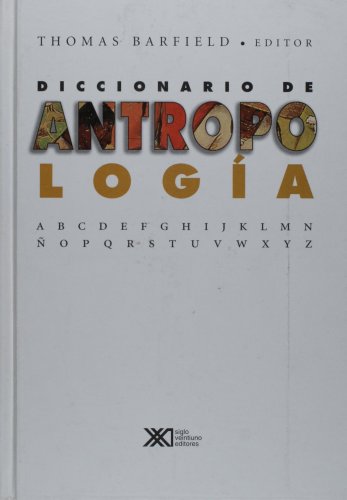 Diccionario de antropologÃ­a (Spanish Edition) (9789682322389) by Thomas Barfield