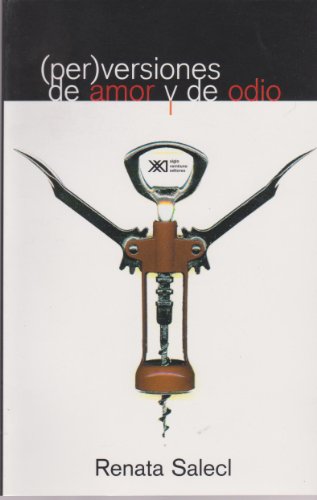 Per)versiones del amor y del odio (Spanish Edition) (9789682323805) by Renata Salecl