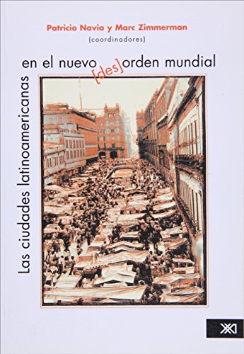 Stock image for Las ciudades latinoamericanas en el nuevo (des)orden mundial (Spanish Edition. for sale by Iridium_Books