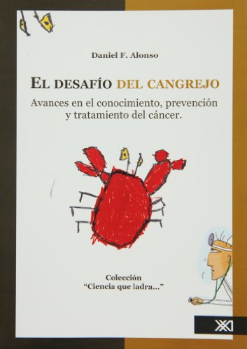 9789682324635: el desafio del cangrejo. avances en el conocimiento, prevencion y tratamiento del cancer