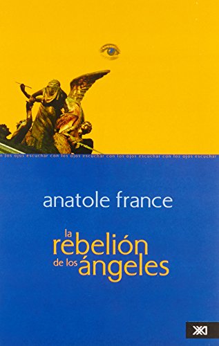 Imagen de archivo de La rebelion de los angeles (Spanish Edition) [Paperback] by Anatole France a la venta por Iridium_Books