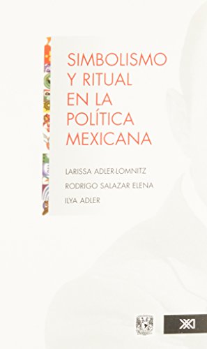 Beispielbild fr Simbolismo y ritual en la politica mexicana (Spanish Edition) zum Verkauf von Bookmans