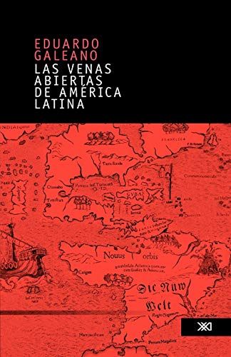 

Las venas abiertas de America Latina/ The Open Veins of Latin America (Spanish Edition)