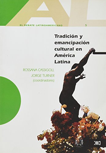Imagen de archivo de Tradicin y emancipacin en Amrica Latina (Sociologa y poltica) a la venta por medimops