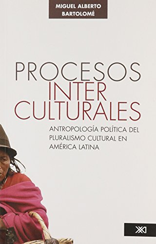 9789682326233: Procesos interculturales/ Intercultural Processes: Antropologia politica del pluralismo cultural en America Latina/ Political Anthropology of Pluralism Culture in Latin America