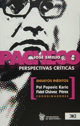 9789682326295: Jose Emilio Pacheco: Perspectivas criticas / Critical Perspectives (Linguistica Y Teoria Literaria / Linguistics and Literary Theory)