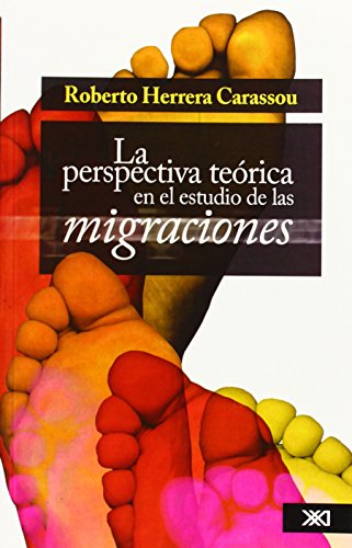 9789682326370: La perspectiva terica en el estudio de las migraciones (Spanish Edition)