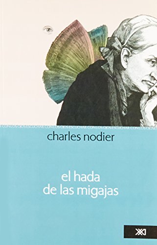 Hada de las migajas (Spanish Edition) (9789682326417) by Charles Nodier
