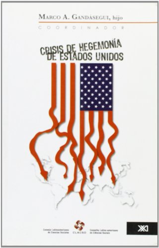 Stock image for Crisis de hegemona de Estados Unidos for sale by MARCIAL PONS LIBRERO