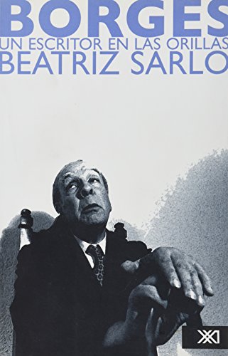 9789682327018: Borges, un escritor en las orillas/ Borges, an Edgy Writer