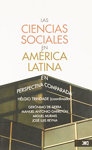 Las ciencias sociales en America Latina en perspectiva comparada (Spanish Edition) (9789682327032) by Helgio Trindade; Coord.