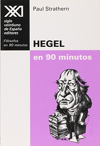 Hegel en 90 minutos (Spanish Edition) (9789682327209) by Paul Strathern