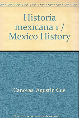 Stock image for Historia mexicana 1 / Mexico History (Spanish Edition) [Paperback] by Canovas. for sale by Iridium_Books