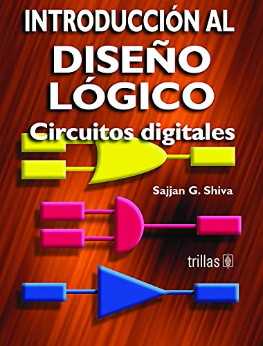 Beispielbild fr INTRODUCCIN AL DISEO LGICO [Paperback] by SHIVA, SAJJAN G. zum Verkauf von Iridium_Books