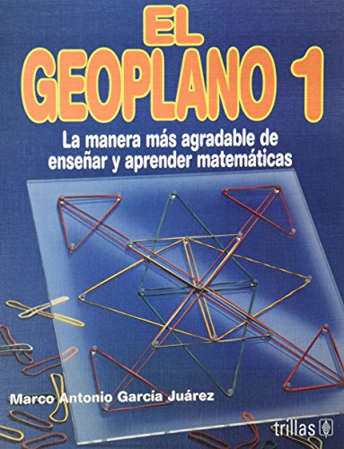 Stock image for EL GEOPLANO 1 [Paperback] by GARCIA JUAREZ, MARCO ANTONIO for sale by Iridium_Books