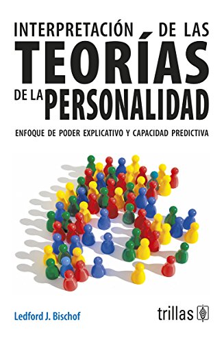 Imagen de archivo de INTERPRETACION DE LAS TEORIAS DE LA PERSONALIDAD [Paperback] by BISCHOF, LEDF. a la venta por Iridium_Books