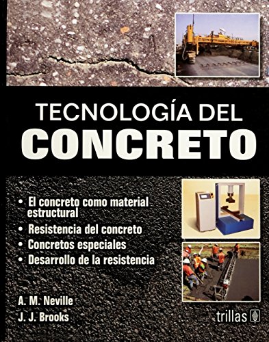 Tecnologia del Concreto (Spanish Edition) (9789682404610) by Brooks, J. J.; Neville, A. M.