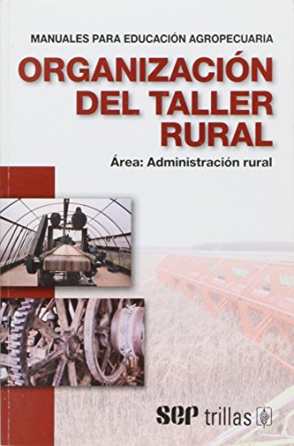 Stock image for ORGANIZACIN DEL TALLER RURAL for sale by Friends of  Pima County Public Library