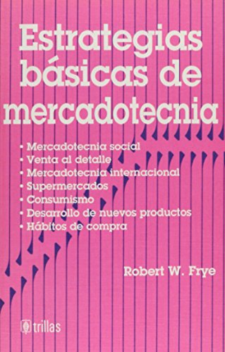 Imagen de archivo de ESTRATEGIAS BASICAS DE LA MERCADOTECNIA a la venta por HPB-Red