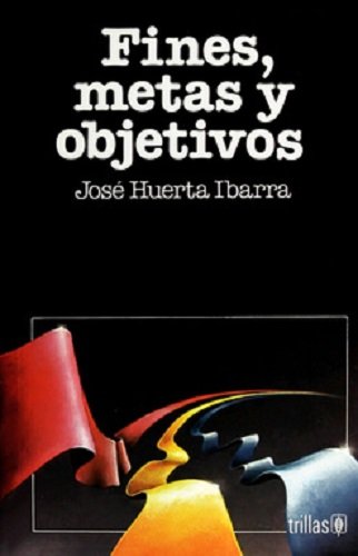 Stock image for FINES, METAS Y OBJETIVOS for sale by ThriftBooks-Dallas