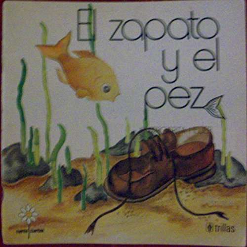 Imagen de archivo de El zapato y el pez / The Shoe and the Fish (Spanish Edition) [Paperback] by H. a la venta por Iridium_Books