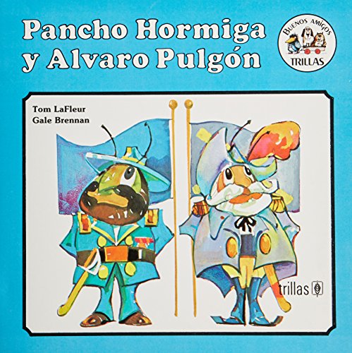 Pancho Hormiga Y Alvaro Pulgon (9789682416064) by Lafleur, Tom