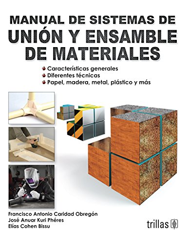 Stock image for Manual de sistemas de union y ensamble de materiales for sale by Books Unplugged