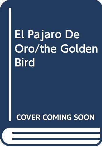 Imagen de archivo de El Pajaro De Oro/the Golden Bird (Spanish Edition) [Paperback] by Carreno, Mada a la venta por Iridium_Books