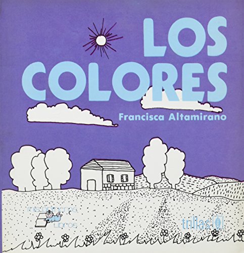 Stock image for LOS COLORES [Paperback] by ALTAMIRANO, FRANCISCA for sale by Iridium_Books