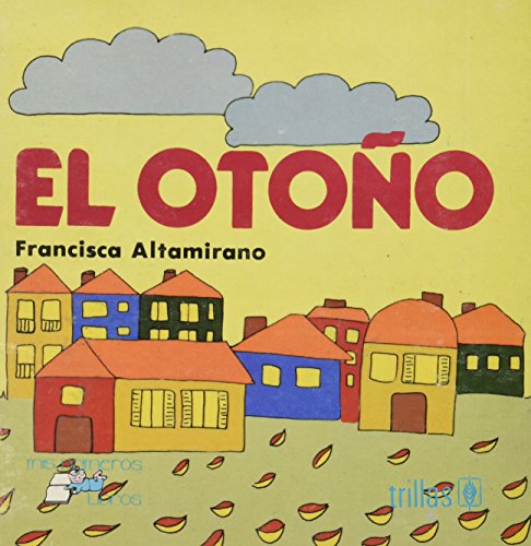 Stock image for OTONO, EL [Paperback] by ALTAMIRANO, FRANCISCA for sale by Iridium_Books