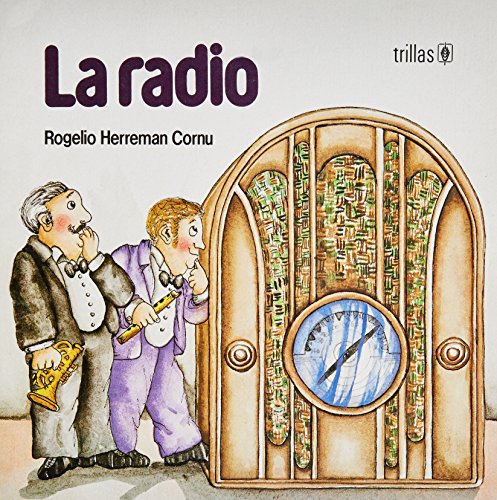 Imagen de archivo de LA Radio/the Radio (Spanish Edition) [Paperback] by Herreman Cornu, Rogelio a la venta por Iridium_Books