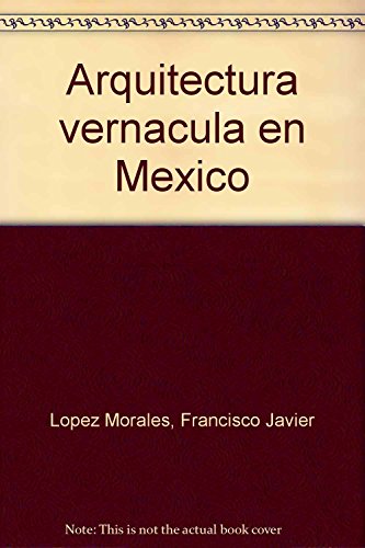 Imagen de archivo de Arquitectura verna cula en Me xico (Spanish Edition) a la venta por Books From California