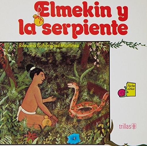 Imagen de archivo de ELMEKIN Y LA SERPIENTE [Paperback] by BOHORQUEZ MARTINEZ, ROSSANA a la venta por Iridium_Books