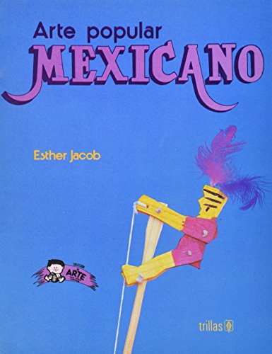 ARTE POPULAR MEXICANO (9789682425455) by JACOB, ESTHER