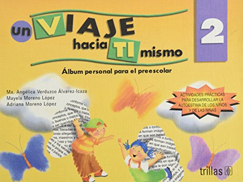 9789682426896: Un viaje hacia ti mismo 2/ A Trip Towards Yourself: Album Personal Para El Preescolar (Spanish Edition)
