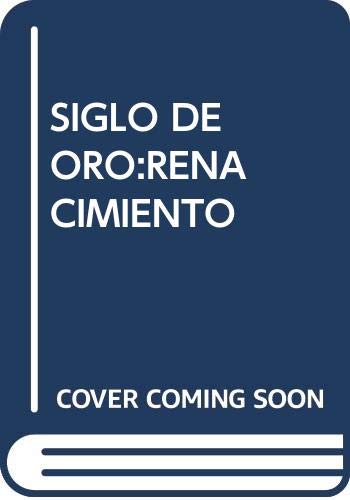 Imagen de archivo de SIGLO DE ORO: EL RENACIMIENTO [Paperback] by ITURRALDE, JOSEFINA a la venta por Iridium_Books