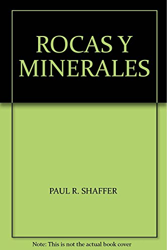 ROCAS Y MINERALES (9789682428159) by SHAFFER, PAUL R.