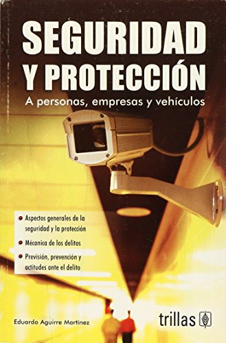 Stock image for seguridad y proteccion a personas empresas y vehiculos [Paperback] by AGUIRRE. for sale by Iridium_Books