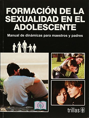 Stock image for FORMACIN DE LA SEXUALIDAD EN EL ADOLESCENTE [Paperback] by ENLACE for sale by Iridium_Books