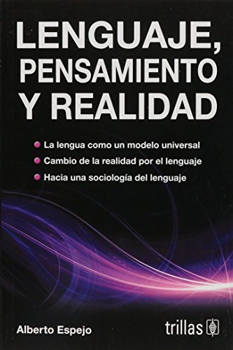 Stock image for LENGUAJE, PENSAMIENTO Y REALIDAD [Paperback] by ALBERTO ESPEJO for sale by Iridium_Books