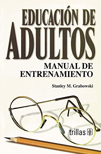 9789682438240: Educacion De Adultos/ Adult Education: Manual de entrenamiento